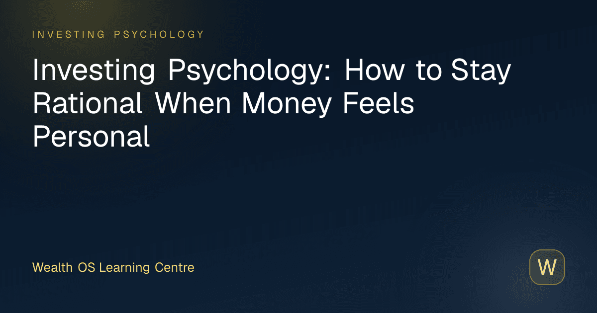 Investing Psychology: How to Stay Rational When Money Feels Personal