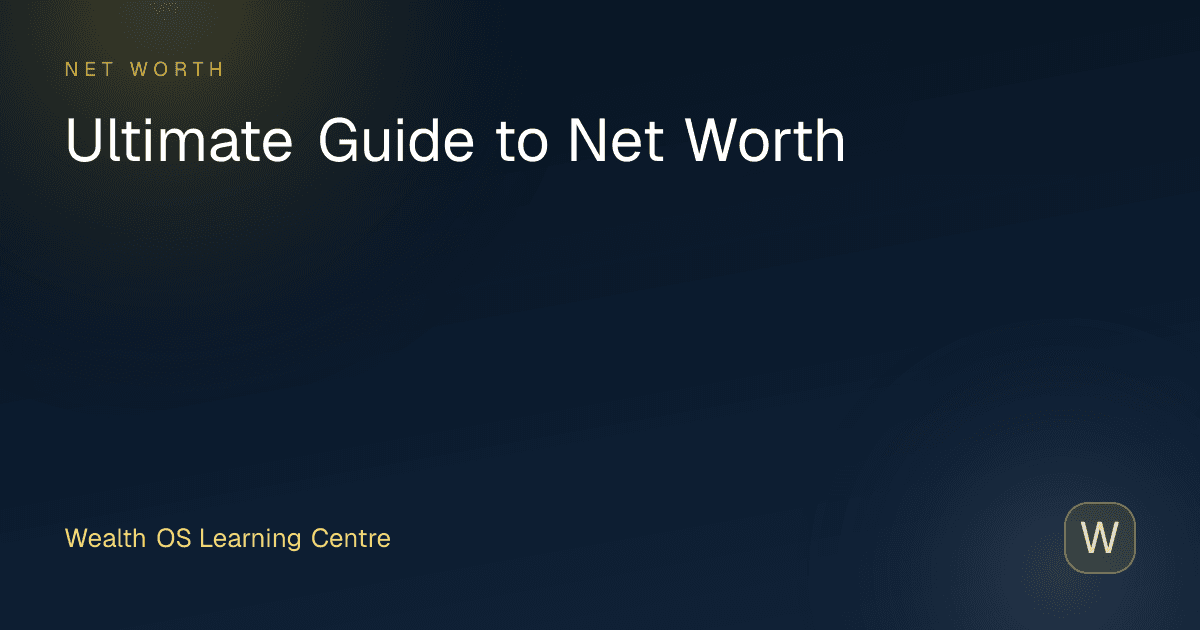 Ultimate Guide to Net Worth